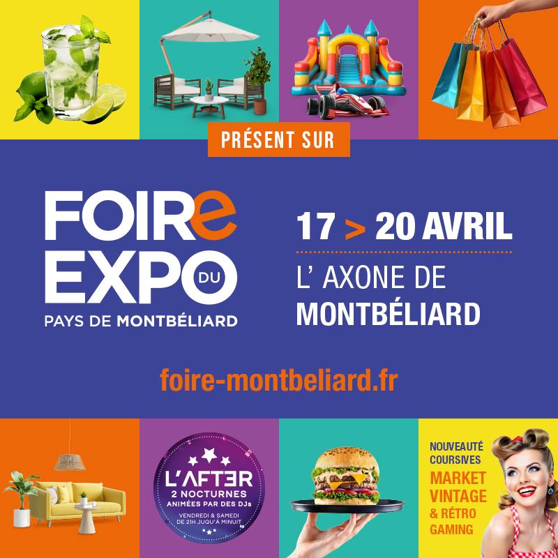 Affiche colorée de la Foire Expo du Pays de Montbéliard, du 17 au 20 avril à l’Axone. Visuels illustrant loisirs, shopping, restauration et animations, avec l’adresse foire-montbeliard.fr. 